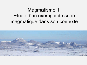 Magmatisme 1: Etude d’un exemple de série magmatique dans son contexte