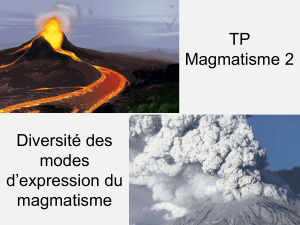 TP Magmatisme 2 Diversité des modes