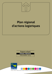 Plan régional d’actions logistiques Décembre 2013 Rapport adopté