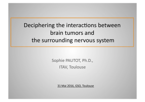 Deciphering	the	interac-ons	between brain	tumors	and the	surrounding	nervous	system