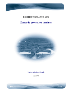 Zones de protection marines POLITIQUE RELATIVE AUX Pêches et Océans Canada Mars 1999