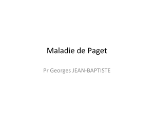 Maladie de Paget Pr Georges JEAN-BAPTISTE