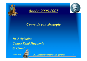 Année 2006 - 2007 Cours de cancérologie