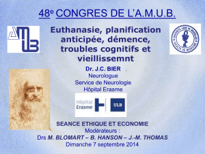 48 CONGRES DE L’A.M.U.B. Euthanasie, planification anticipée, démence,