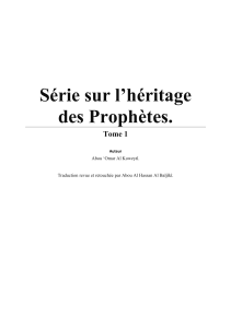 Série sur l’héritage des Prophètes. Tome 1 Abou ‘Omar Al Koweytî.