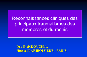 Reconnaissances cliniques des principaux traumatismes des  Dr : BAKKOUCH A.