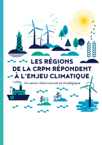 LES RÉGIONS DE LA CRPM RÉPONDENT À L'ENJEU CLIMATIQUE