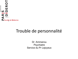 Trouble de personnalité Dr  Ammanou Psychiatre Service du Pr Lejoyeux