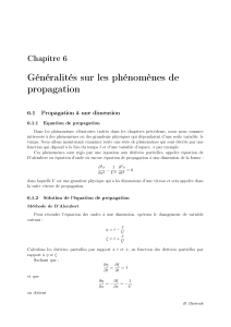 Généralités sur les phénomènes de propagation Chapitre 6 6.1 Propagation à une dimension