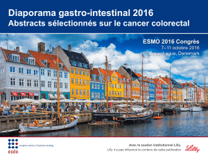 Diaporama gastro-intestinal 2016 Abstracts sélectionnés sur le cancer colorectal ESMO 2016 Congrès