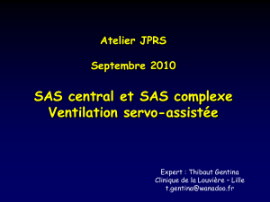 SAS central et SAS complexe Ventilation servo-assistée Atelier JPRS Septembre 2010