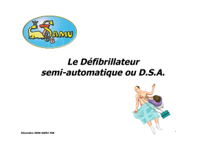 Le Défibrillateur semi-automatique ou D.S.A. Décembre 2006-SAMU 76B 1