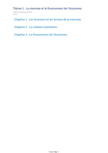 Chapitre 1 : Les fonctions et les formes de la... Chapitre 2 : La création monétaire.