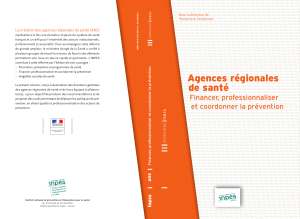 Agences r gionales de sant - Financer, professionnaliser et coordonner la pr vention, Inpes novembre 2009
