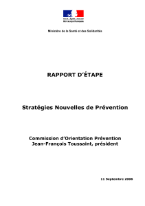 RAPPORT D’ÉTAPE Stratégies Nouvelles de Prévention Commission d’Orientation Prévention Jean-François Toussaint, président