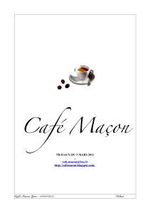 Café Maçon TRAVAUX DU 3 MARS 2011 ... Café Maçon Lyon – 03/03/2011