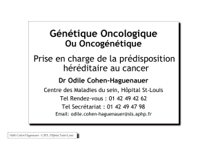 Génétique Oncologique Ou Oncogénétique Prise en charge de la prédisposition héréditaire au cancer