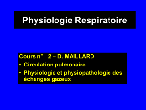 Physiologie Respiratoire – D. MAILLARD Cours n échanges gazeux