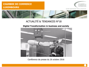 ACTUALITÉ &amp; TENDANCES N°18 CHAMBRE DE COMMERCE LUXEMBOURG