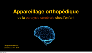 Appareillage orthopédique de la paralysie cérébrale chez lʼenfant