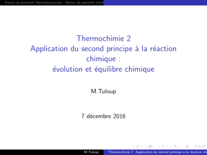 Notion de potentiel thermodynamique eaction Evolution d’un syst` eme chimique