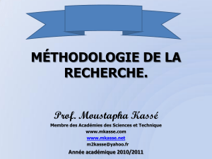 MÉTHODOLOGIE DE LA RECHERCHE. Prof. Moustapha Kassé