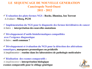 LE  SEQUENCAGE DE NOUVELLE GENERATION Cancéropole Nord-Ouest 2011 - 2012
