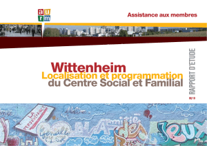 Wittenheim du Centre Social et Familial Localisation et programmation RAPPORT D’ETUDE