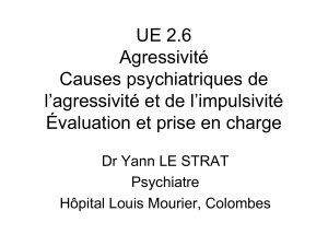 UE 2.6 Agressivité Causes psychiatriques de l’agressivité et de l’impulsivité