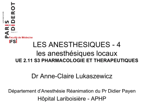 LES ANESTHESIQUES - 4 les anesthésiques locaux Dr Anne-Claire Lukaszewicz