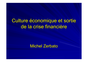 Culture économique et sortie de la crise financière Michel Zerbato
