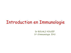 Introduction en Immunologie Dr BOUALI-YOUCEF S d’immunologie  EHU
