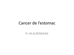 Cancer de l’estomac Pr M.B.BENKADA