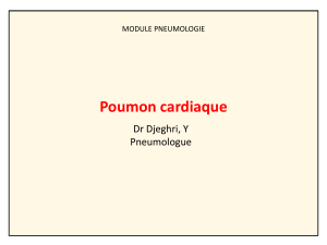 Poumon cardiaque Dr Djeghri, Y Pneumologue MODULE PNEUMOLOGIE