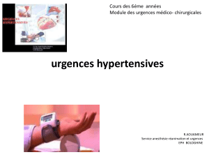 urgences hypertensives Cours des 6éme  années Module des urgences médico- chirurgicales R.AOUAMEUR