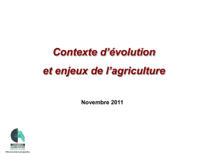 Contexte d’évolution et enjeux de l’agriculture Novembre 2011 Pôle économie &amp; prospective