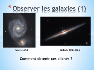 * Comment obtenir ces clichés ?  Galaxie M51