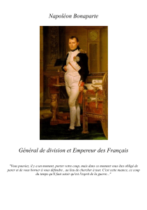 Napoléon Bonaparte Général de division et Empereur des Français