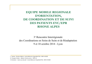 EQUIPE MOBILE REGIONALE D’ORIENTATION, DE COORDINATION ET DE SUIVI DES PATIENTS EVC/EPR