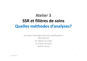 Atelier 3 SSR et filières de soins Quelles méthodes d’analyses?
