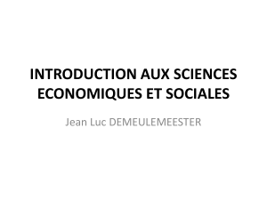 INTRODUCTION AUX SCIENCES ECONOMIQUES ET SOCIALES Jean Luc DEMEULEMEESTER