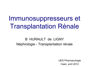 Immunosuppresseurs et Transplantation Rénale  B  HURAULT  de  LIGNY