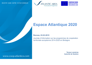 Espace Atlantique 2020 Rennes, 03.03.2015 Journée d’information sur les programmes de coopération
