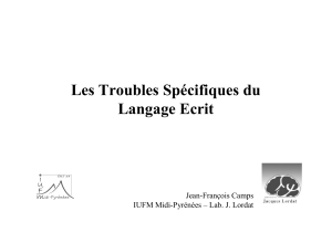 Les Troubles Spécifiques du Langage Ecrit Jean-François Camps