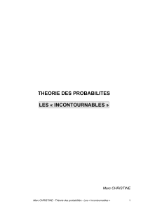THEORIE DES PROBABILITES  LES « INCONTOURNABLES » Marc CHRISTINE