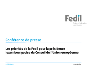 Conférence de presse Les priorités de la Fedil pour la présidence www.fedil.lu