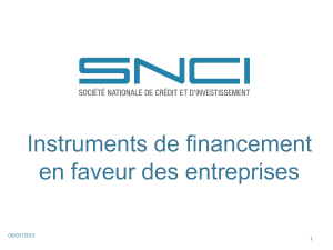 Instruments de financement en faveur des entreprises 09/07/2015 1