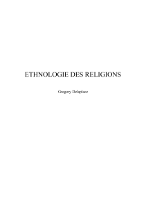 ETHNOLOGIE DES RELIGIONS Gregory Delaplace