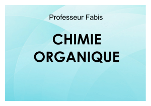 CHIMIE ORGANIQUE Professeur Fabis