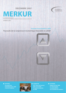 Merkur DeCeMBre 2007 Poursuite de la conjoncture économique favorable en 2008?